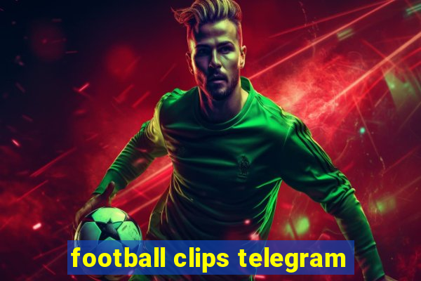 football clips telegram